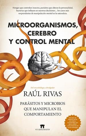 Microorganismos, cerebro y control mental | 9788419414953 | Raúl Rivas | Librería Castillón - Comprar libros online Aragón, Barbastro