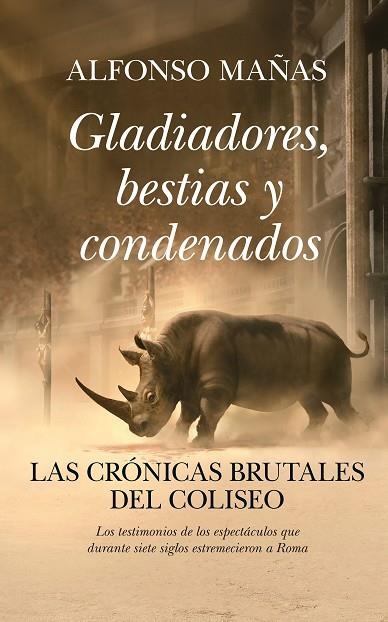 Gladiadores, bestias y condenados | 9791370201661 | Alfonso Mañas | Librería Castillón - Comprar libros online Aragón, Barbastro