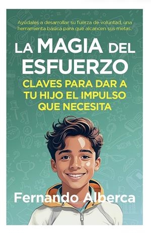 La magia del esfuerzo | 9788419962690 | Fernando Alberca | Librería Castillón - Comprar libros online Aragón, Barbastro