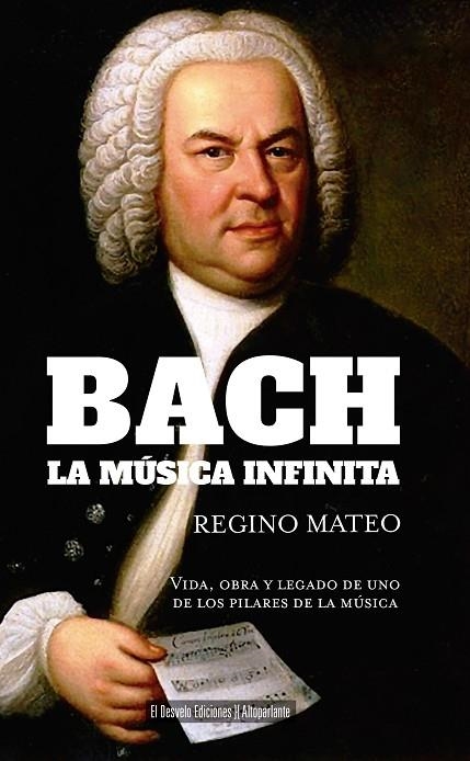 Bach: La música infinita | 9791387799076 | Regino Mateo | Librería Castillón - Comprar libros online Aragón, Barbastro