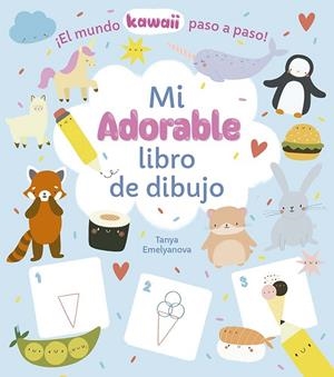 Mi adorable libro de dibujo | 9788491458579 | Emelyanova, Tanya | Librería Castillón - Comprar libros online Aragón, Barbastro