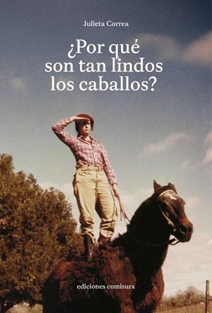 ¿Por qué son tan lindos los caballos? | 9788409789436 | Correa, Julieta | Librería Castillón - Comprar libros online Aragón, Barbastro
