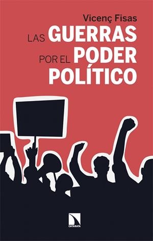 Las guerras por el poder político | 9788410675292 | Fisas, Vicenç | Librería Castillón - Comprar libros online Aragón, Barbastro