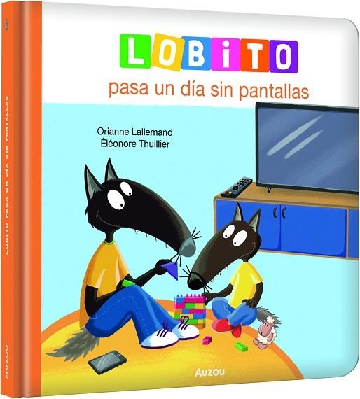 Lobito pasa un día sin pantallas | 9791039576208 | Lallemand, Orianne | Librería Castillón - Comprar libros online Aragón, Barbastro