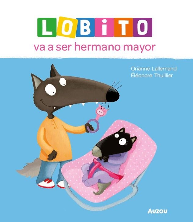 Lobito va a ser hermano mayor | 9791039576215 | Lallemand, Orianne | Librería Castillón - Comprar libros online Aragón, Barbastro