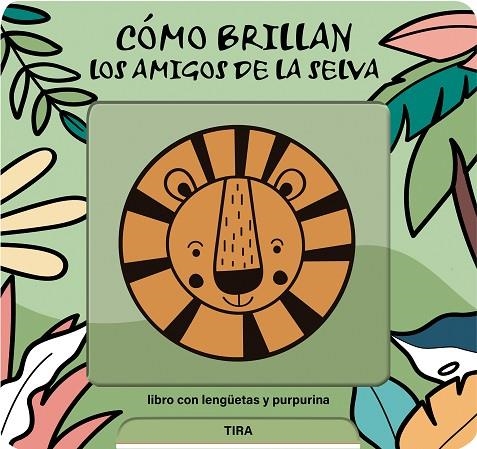Cómo brillan los amigos de la selva | 9791399079111 | de Haan, Lieve | Librería Castillón - Comprar libros online Aragón, Barbastro