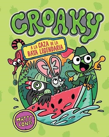 Croaky: A La Caza De La Baya Legendaria | 9791387711498 | Long, Matty | Librería Castillón - Comprar libros online Aragón, Barbastro