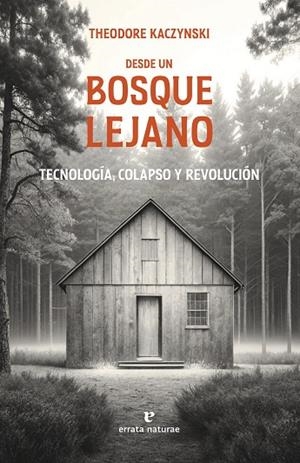 Desde un bosque lejano | 9791387597207 | Kaczynski, Theodore | Librería Castillón - Comprar libros online Aragón, Barbastro