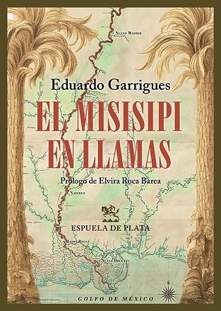 El Misisipi en llamas | 9788419877710 | Garrigues, Eduardo | Librería Castillón - Comprar libros online Aragón, Barbastro