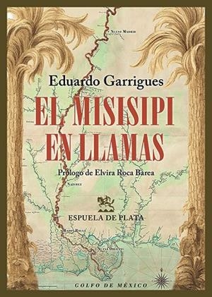 El Misisipi en llamas | 9788419877710 | Garrigues, Eduardo | Librería Castillón - Comprar libros online Aragón, Barbastro