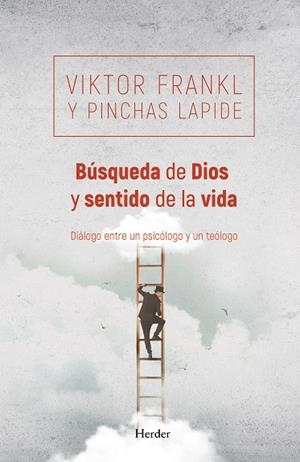 Búsqueda de Dios y sentido de la vida | 9788425428333 | Frankl, Viktor | Librería Castillón - Comprar libros online Aragón, Barbastro