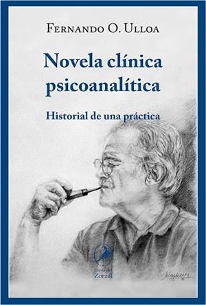 Novela clínica psicoanalítica | 9788412967852 | Ulloa, Fernando | Librería Castillón - Comprar libros online Aragón, Barbastro