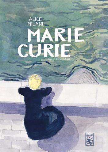Marie Curie NE | 9791387922191 | Milani, Alice | Librería Castillón - Comprar libros online Aragón, Barbastro