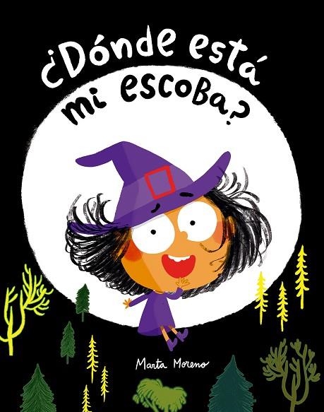 ¿Dónde está mi escoba? | 9791387834944 | Moreno, Marta | Librería Castillón - Comprar libros online Aragón, Barbastro