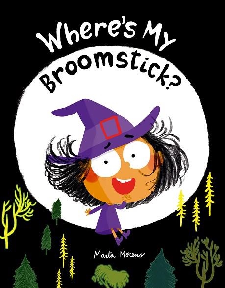 Where's My Broomstick? | 9791387834968 | Moreno, Marta | Librería Castillón - Comprar libros online Aragón, Barbastro