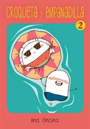 CROQUETA Y EMPANADILLA 2 (NOVELA GRAFICA) | 9788410264519 | Oncina, Ana | Librería Castillón - Comprar libros online Aragón, Barbastro