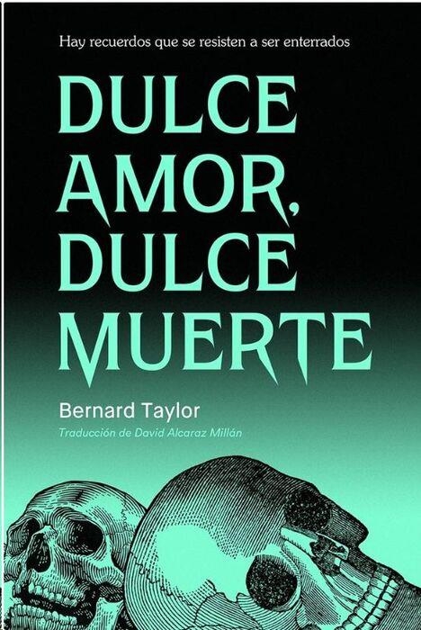 Dulce amor, dulce muerte | 9791399114027 | Taylor, Bernard | Librería Castillón - Comprar libros online Aragón, Barbastro