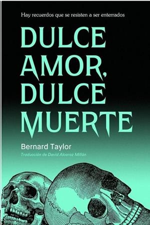 Dulce amor, dulce muerte | 9791399114027 | Taylor, Bernard | Librería Castillón - Comprar libros online Aragón, Barbastro
