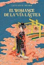 El romance de la via lactea | 9788410404250 | Hearn, Lafcadio | Librería Castillón - Comprar libros online Aragón, Barbastro