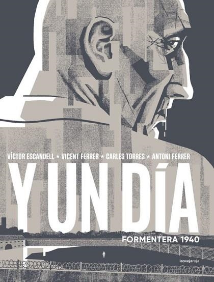 Y un dia : FORMENTERA, 1940 | 9788416227877 | Escandell, Victor / Ferrer, Vicent | Librería Castillón - Comprar libros online Aragón, Barbastro