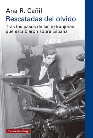 Rescatadas del olvido | 9788410317833 | R. Cañil, Ana | Librería Castillón - Comprar libros online Aragón, Barbastro