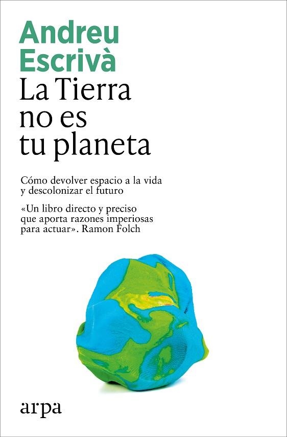 La Tierra no es tu planeta | 9791387833336 | Escrivà, Andreu | Librería Castillón - Comprar libros online Aragón, Barbastro
