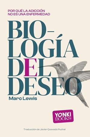 Biología del deseo | 9791399074420 | Lewis, Marc | Librería Castillón - Comprar libros online Aragón, Barbastro