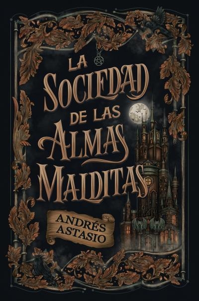 La sociedad de las almas malditas | 9788410085916 | Astasio, Andrés | Librería Castillón - Comprar libros online Aragón, Barbastro
