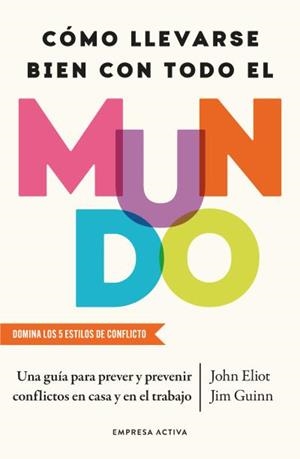 Cómo llevarse bien con todo el mundo | 9788418308277 | Eliot, John | Librería Castillón - Comprar libros online Aragón, Barbastro