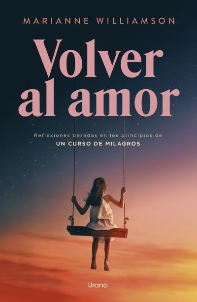 Volver al amor | 9791387662257 | Williamson, Marianne | Librería Castillón - Comprar libros online Aragón, Barbastro