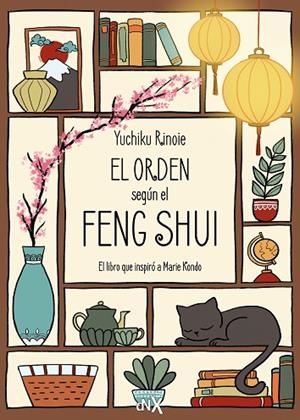 El orden según el Feng Shui | 9788419467775 | Rinoie, Yuchiku | Librería Castillón - Comprar libros online Aragón, Barbastro