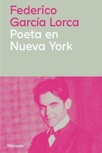 Poeta en Nueva York | 9788410180772 | García Lorca, Federico | Librería Castillón - Comprar libros online Aragón, Barbastro