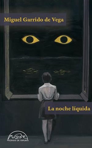 La noche líquida | 9788483933794 | Garrido de Vega, Miguel | Librería Castillón - Comprar libros online Aragón, Barbastro