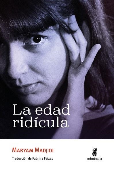 La edad ridícula | 9791399004069 | Madjidi, Maryam | Librería Castillón - Comprar libros online Aragón, Barbastro