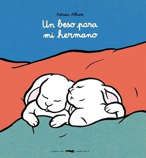 Un beso para mi hermano | 9791399129915 | Albert, Adrien | Librería Castillón - Comprar libros online Aragón, Barbastro
