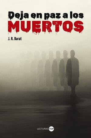 Deja en paz a los muertos | 9788414362808 | Barat, J. R. | Librería Castillón - Comprar libros online Aragón, Barbastro