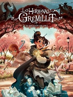 LAS HERMANAS GRÉMILLET 7. EL DRAGÓN DE ORO | 9788467980301 | DI GREGORIO, GIOVANNI/BARBUCCI, ALESSANDRO | Librería Castillón - Comprar libros online Aragón, Barbastro