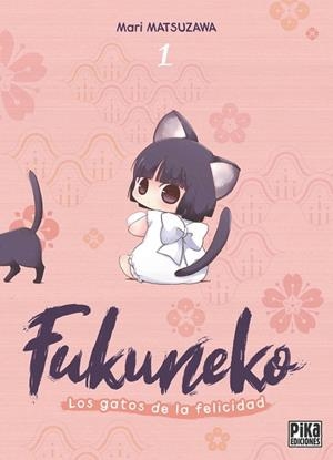 Fukuneko. Los gatos de la felicidad, 1 | 9791043306761 | Matsuzawa, Mari | Librería Castillón - Comprar libros online Aragón, Barbastro