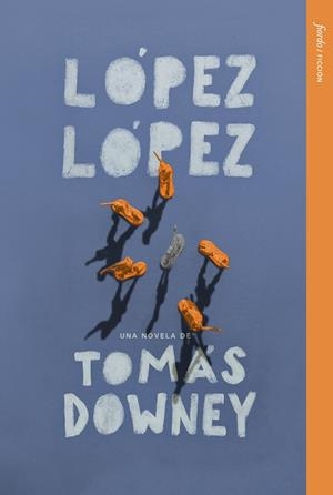 López López | 9788412888959 | Downey, Tomás | Librería Castillón - Comprar libros online Aragón, Barbastro