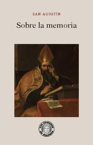 Sobre la memoria | 9788418093685 | Agustín, santo, obispo de Hipona | Librería Castillón - Comprar libros online Aragón, Barbastro