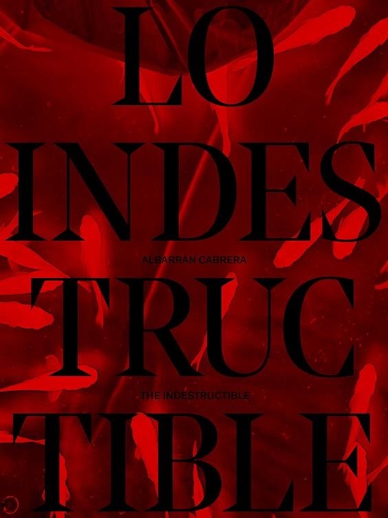 Lo indestructible. | 9791387960032 | Librería Castillón - Comprar libros online Aragón, Barbastro