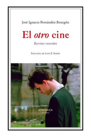 El otro cine | 9788416770564 | Fernández Bourgón, José Ignacio | Librería Castillón - Comprar libros online Aragón, Barbastro