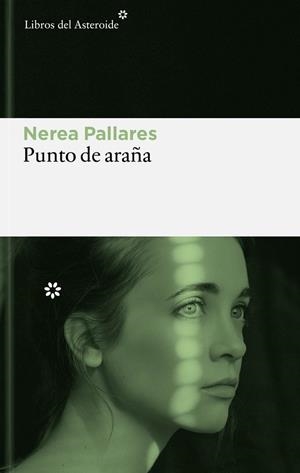 Punto de araña | 9788410178892 | Pallares Vilar, Nerea | Librería Castillón - Comprar libros online Aragón, Barbastro