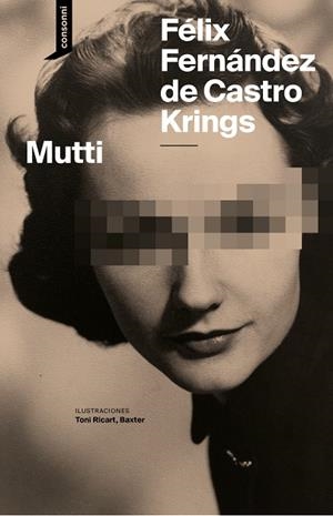 Mutti | 9788419490742 | Fernández de Castro Krigns, Félix | Librería Castillón - Comprar libros online Aragón, Barbastro