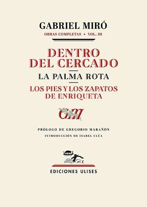 Dentro del cercado. La palma rota. Los pies y los zapatos de Enriqueta | 9788419026286 | Miró, Gabriel | Librería Castillón - Comprar libros online Aragón, Barbastro