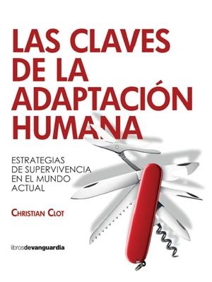 Las claves de la adaptación humana | 9788418604638 | Clot, Christian | Librería Castillón - Comprar libros online Aragón, Barbastro