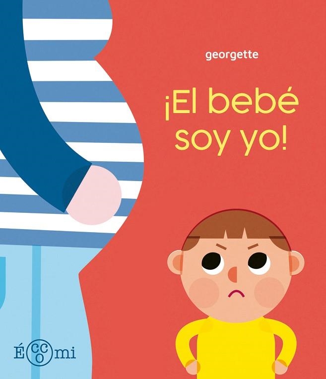 ¡El bebé soy yo! | 9788419262882 | Georgette | Librería Castillón - Comprar libros online Aragón, Barbastro