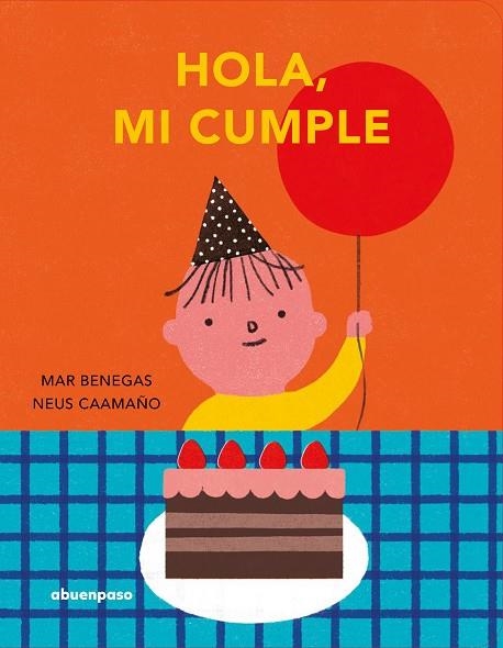 Hola, mi cumple | 9788410016484 | Benegas, Mar | Librería Castillón - Comprar libros online Aragón, Barbastro