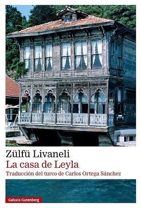 La casa de Leyla | 9791387605698 | Livaneli, Zülfü | Librería Castillón - Comprar libros online Aragón, Barbastro