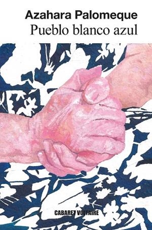 Pueblo blanco azul | 9788419047632 | Palomeque, Azahara | Librería Castillón - Comprar libros online Aragón, Barbastro